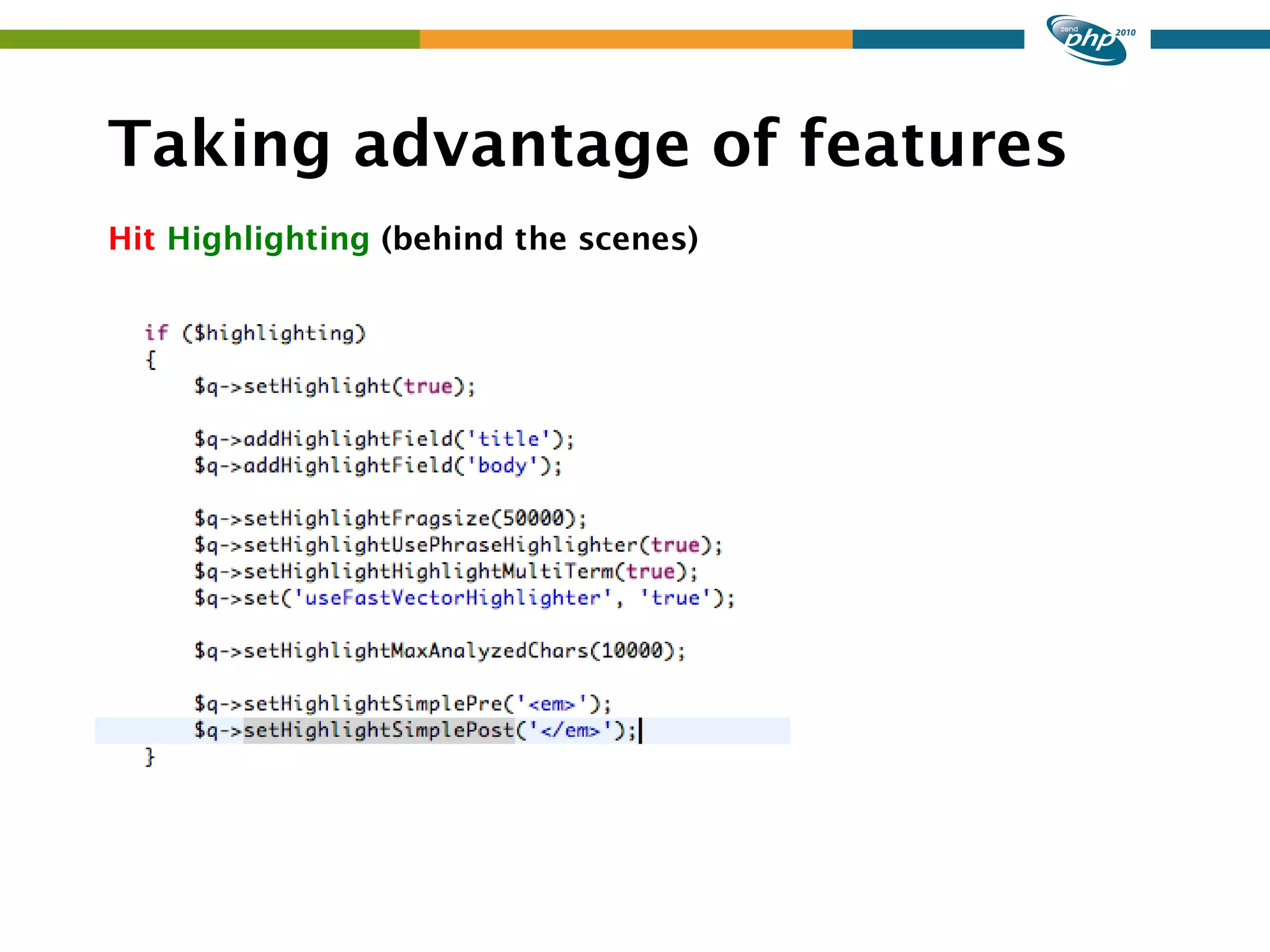 Taking advantage of features Hit Highlighting (behind the scenes) 