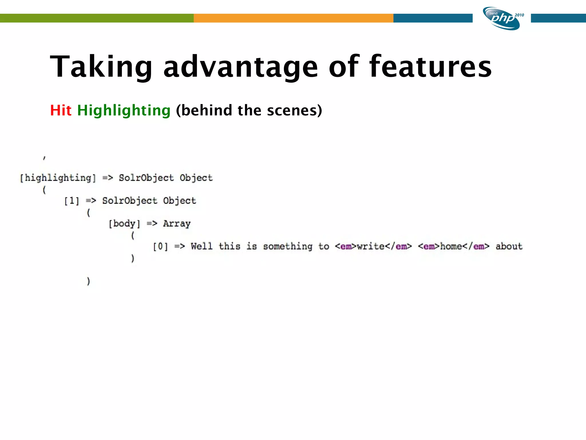 Taking advantage of features Hit Highlighting (behind the scenes) 