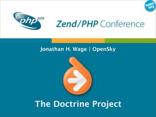 Jonathan H. Wage | OpenSky
The Doctrine Project
 