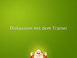 Diskussion mit dem Trainer
 
