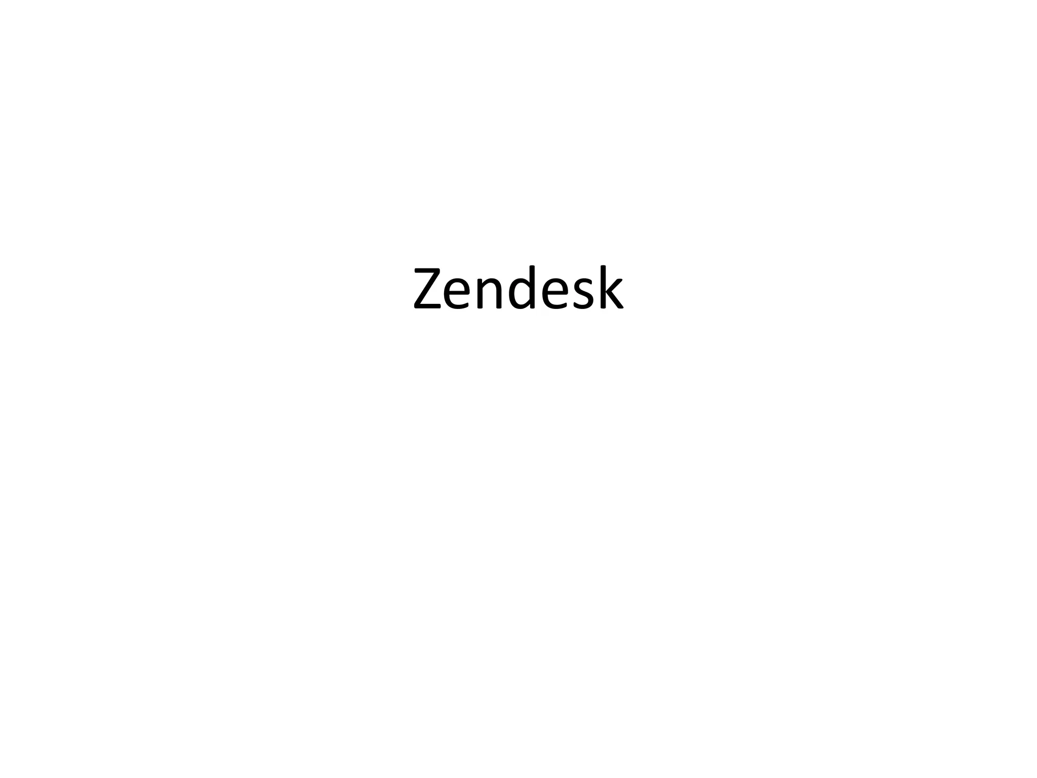 Zendesk
 