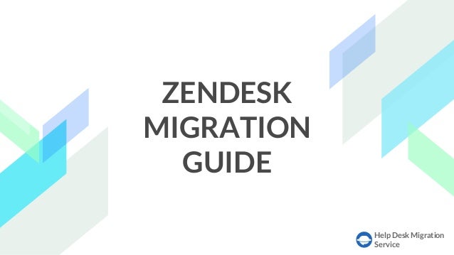 Zendesk Migration Guide