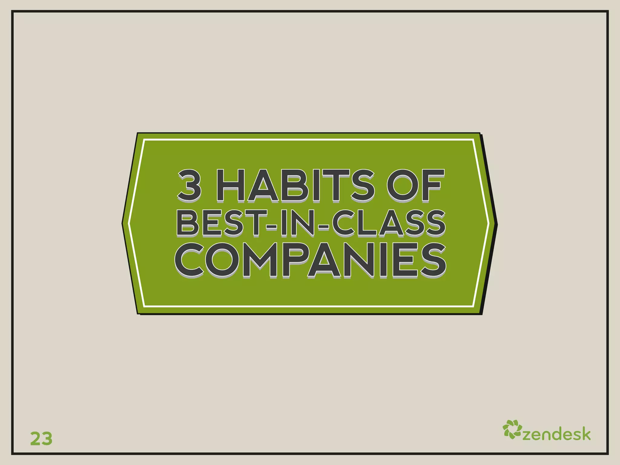 3 HABITS OF
     BEST-IN-CLASS
     COMPANIES


23
 