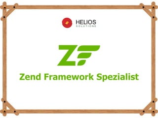 Zend Framework Spezialist
 