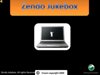 Zendo Jukebox. All rights Reserved.   Crown copyright 2009
 