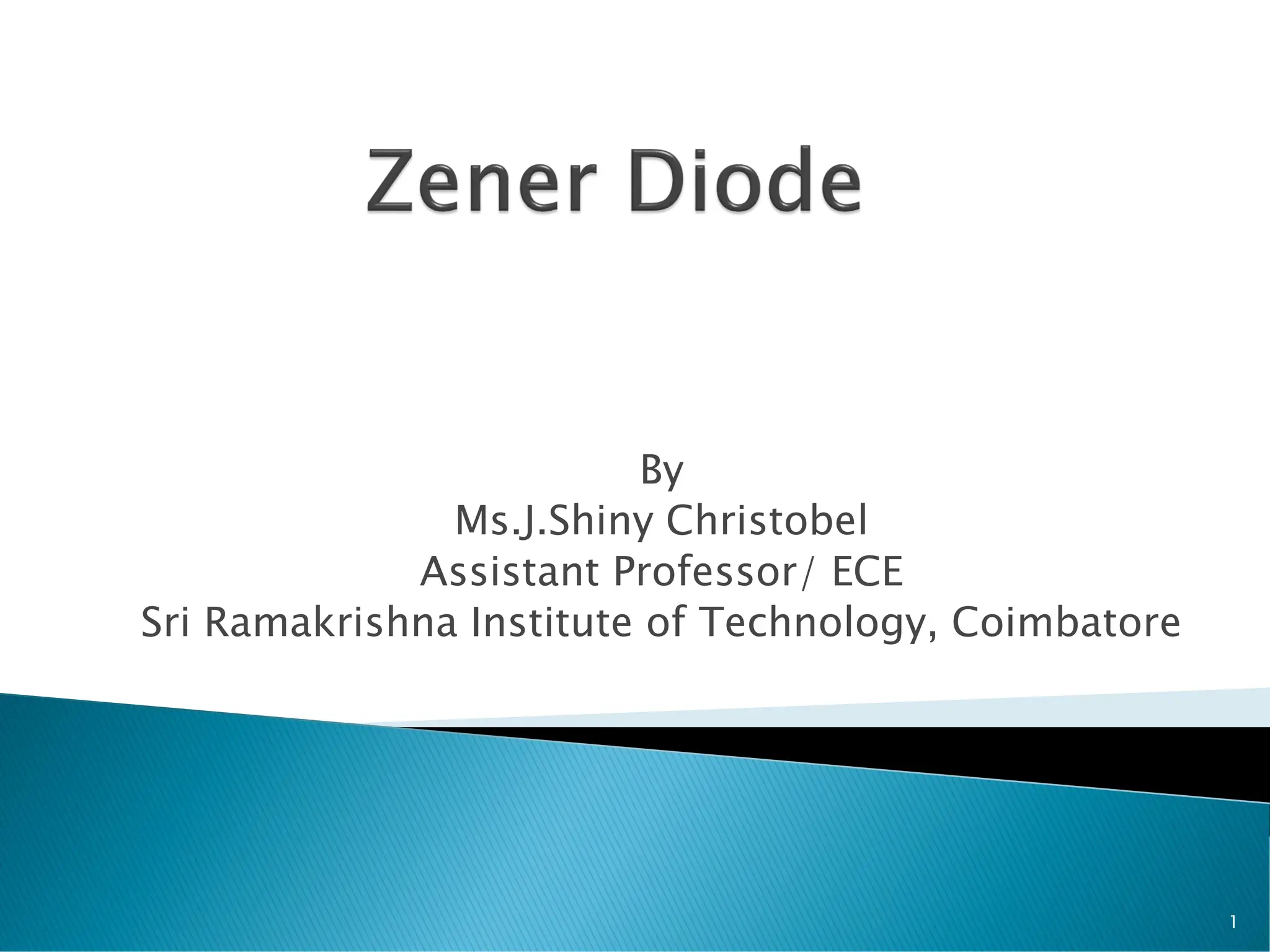 By
Ms.J.Shiny Christobel
Assistant Professor/ ECE
Sri Ramakrishna Institute of Technology, Coimbatore
1
 