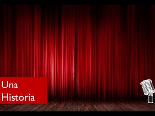 Una
Historia
 