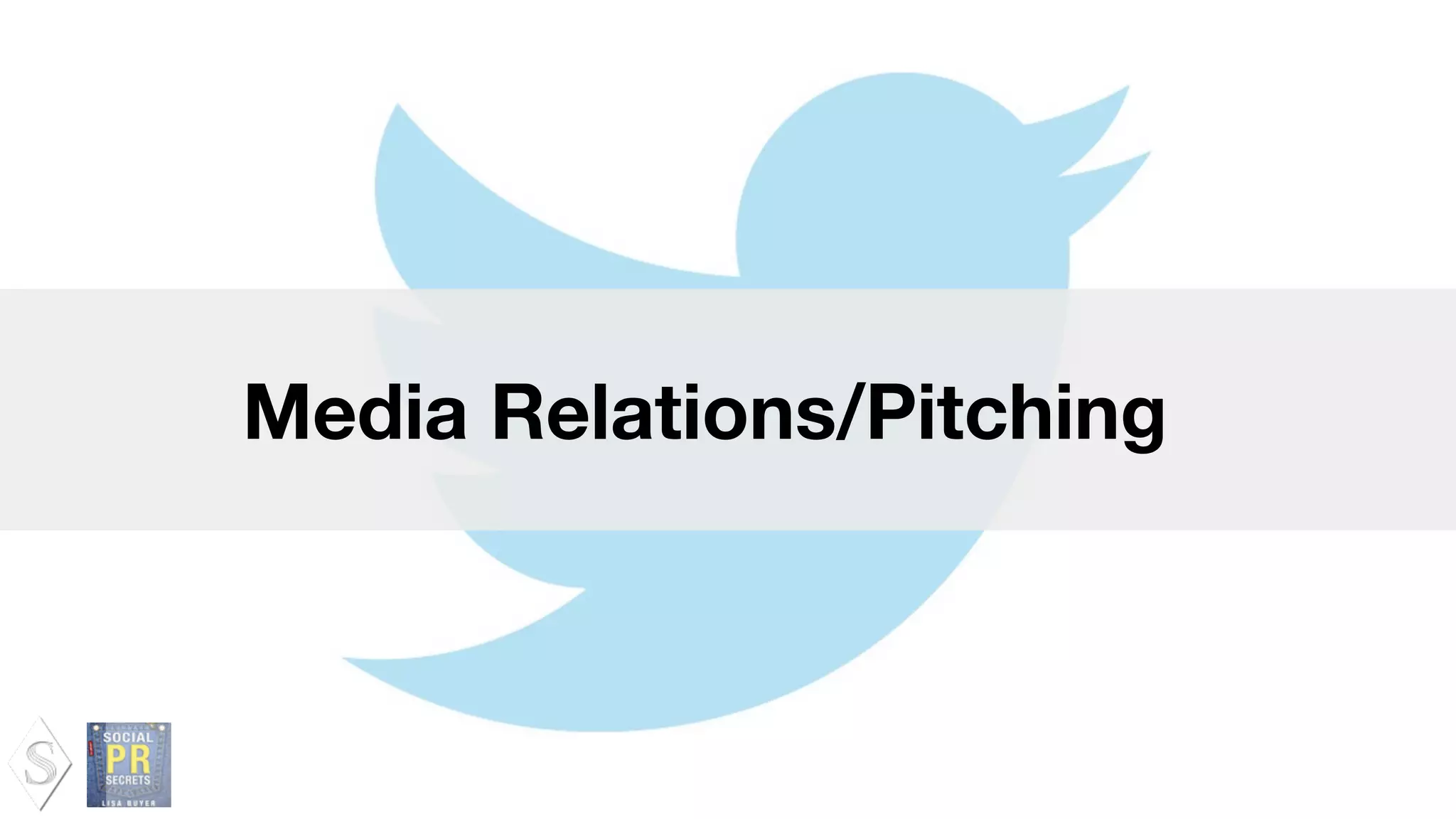 Media Relations/Pitching
 