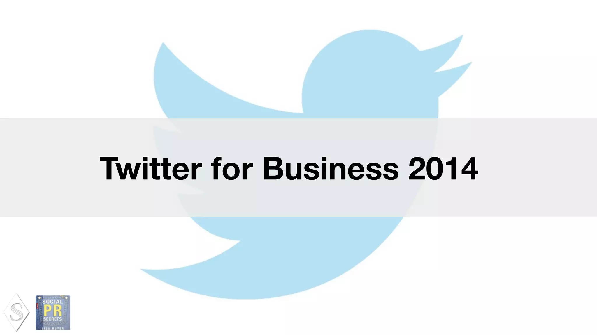 Twitter for Business 2014
 