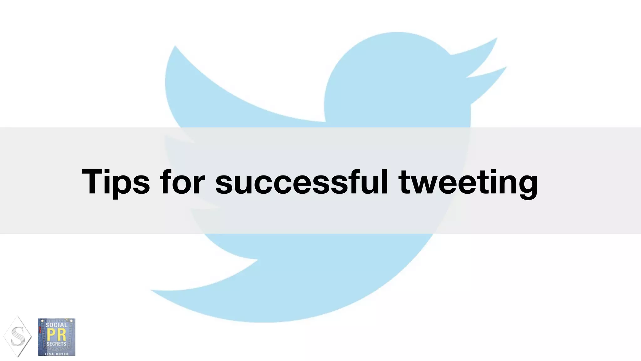 Tips for successful tweeting
 