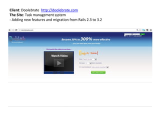 Client: Hungry Girl http://www.hungry-girl.com
Site: Cooking social network
- Maintenance and addition of new features. Newsletter and mass mailing Rails 2.3
 