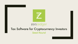 Tax Software for Cryptocurrency Investors
Seed Round
 