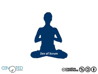 Zen of Scrum
 