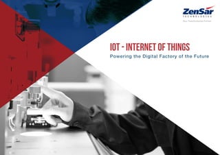 IoT - Internet of things
Powering the Digital Factory of the Future
 