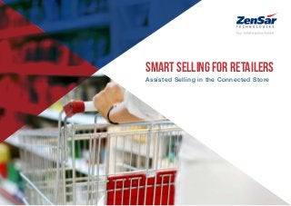 Smart Selling for Retailers
Assisted Selling in the Connected Store
 