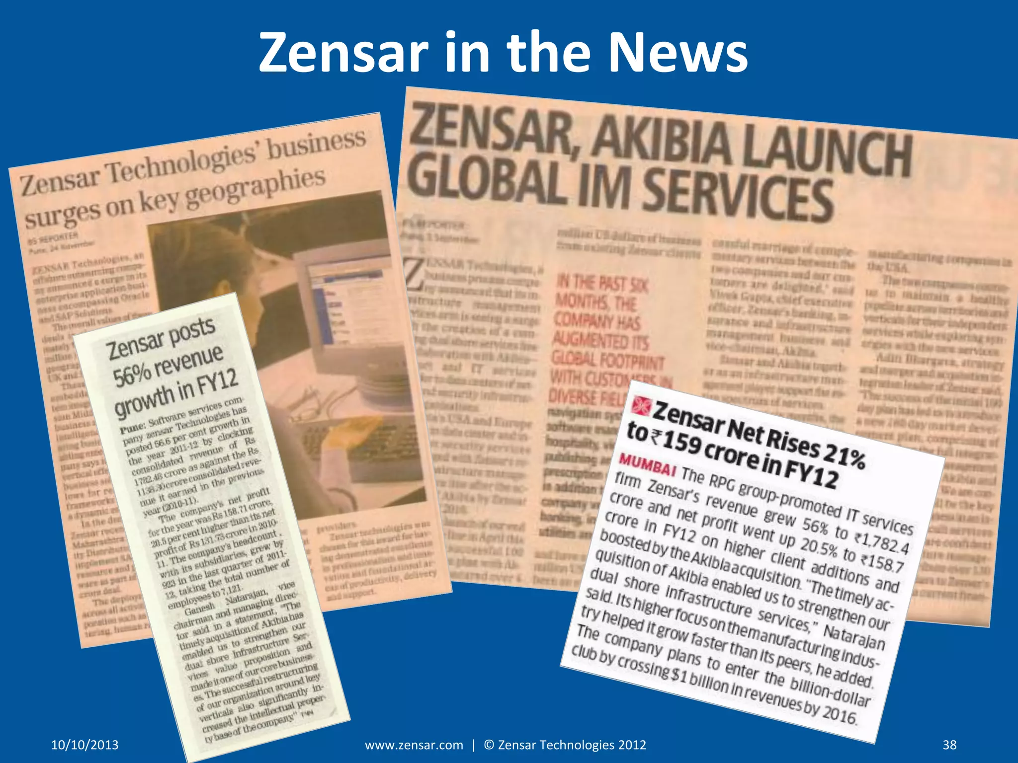 Zensar in the News
3810/10/2013 www.zensar.com | © Zensar Technologies 2012
 
