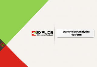 Stakeholder Analytics
Platform
 