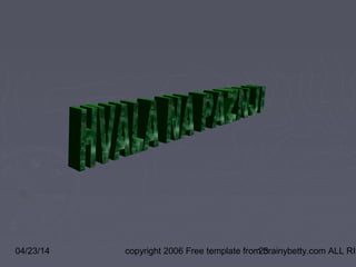 04/23/14 copyright 2006 Free template from brainybetty.com ALL RIG23
 