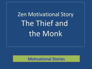 Zen Motivational Story The Thief and  the Monk Motivational Stories 