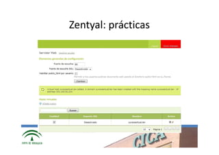 Zentyal: prácticas




www.cica.es
 