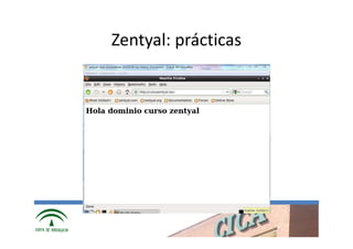 Zentyal: prácticas




www.cica.es
 