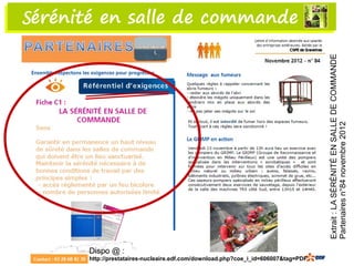Sérénité en salle de commandeSérénité en salle de commande
Dispo @ :
http://prestataires-nucleaire.edf.com/download.php?coe_i_id=606007&tag=PDF
Extrait :LASÉRÉNITÉENSALLEDECOMMANDE
Partenairesn°84novembre2012
 