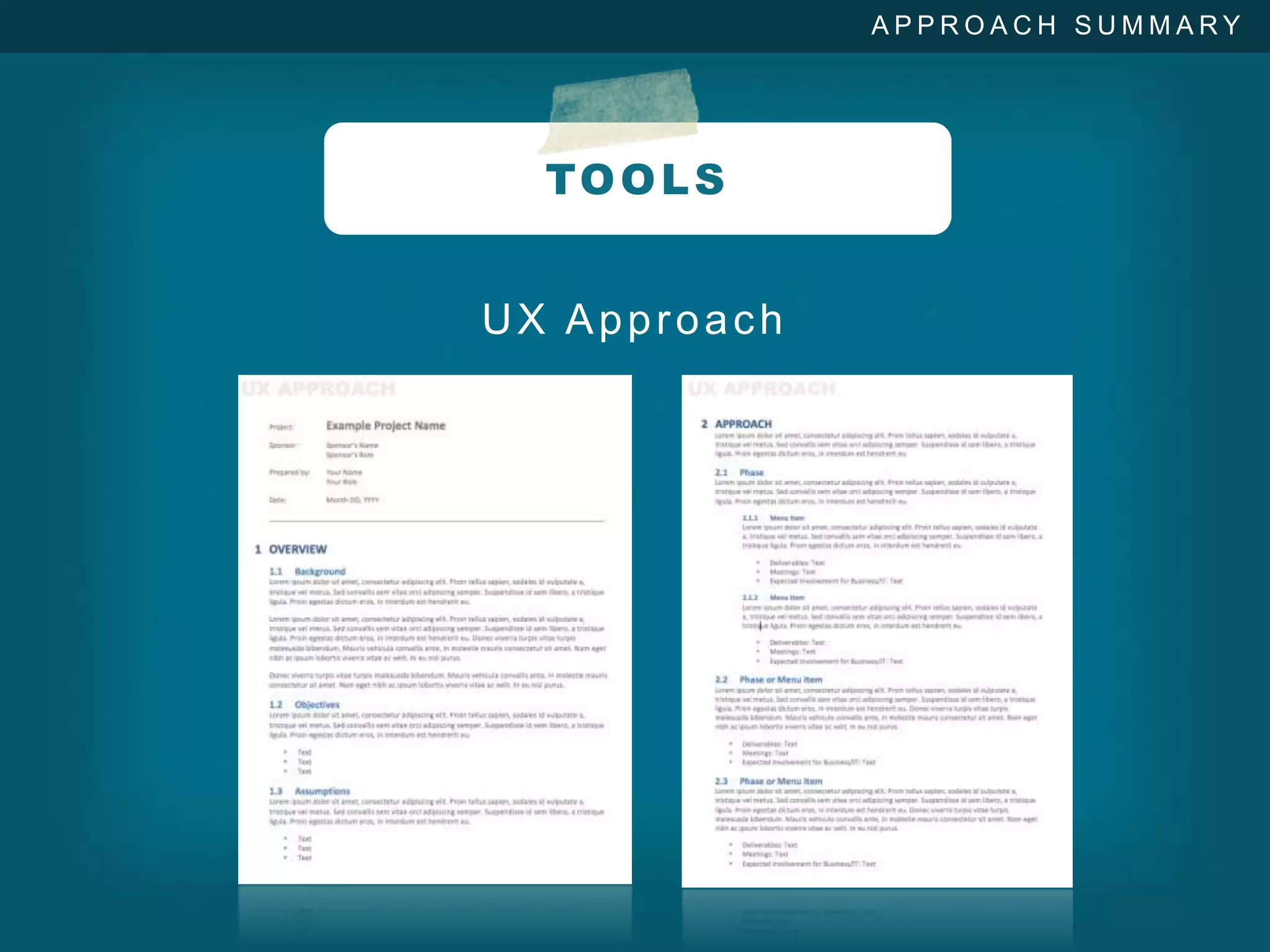 APPROACH SUMMARY




  TO O L S


UX Approach
 