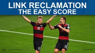 LINK RECLAMATION
THE EASY SCORE
 