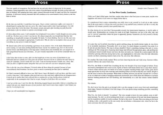 Prose . Prose
The slow sparkle of resignation. She had been the last and only shred of objectivity for his tainted
existence, clung desperately onto with every ounce of psychological strength. He picks up the knife and
does its bidding. Still gripping her letter, angry crimson blossoms invade the paper and then the chequered
linoleum. A lukewarm serenity descends like soft sunshine as his consciousness slowly drains to one last
flash of amber.
By the time you read this, I would have been gone. I know a letter could never suffice, yet it must do. I
should begin by saying that I am very sorry. No; what I mean really is that I must apologise. It is with
a heavy heart that I write this letter. The mixture ofpain and guilt, after deciding my pathfrom this
predicament, is far too intense to express even through words.
It's been almost three years. I still remember how frightened I was atfirst. I really thought you were going
to kill me. The fear was so vivid; I was but ten. Yet, almost magically, you transformed thatfear into
something so inexplicably strange yet beautiful. Yet lately, I've been thinking. You love me like your own,
yet I don't know ifgratitude is appropriate, I really don't. Why do I feel so incomplete when you give me
everything in your power to make me happy?
We shared some ofthe most enchanting experiences in my memory- how, in the dusky illumination of
early evening, we went daisy picking behind the house exactly two summers ago, how we discovered
ancient Greece and Shakespeare in the huge dusty volumes from your bookshelf, how you taught me to
bake gingerbread biscuits last Christmas... It's just virtually impossible to list all the wonderful times we
shared.
I don't deny that in time to come, after you had taught me to trust, my sense ofattachment to you
ballooned and now I finally see it has gone out ofhand. You never hit me or yelled at me and I have no
cause for contempt. I need to make this very clear: I am not leaving because I loathe you. I don't. But,
what you did is a different matter altogether that your love and care can never adequately justify.
This is also the crux ofmy dilemma. I'd slowly taken all these things for granted, because ofyour
extraordinarily kind treatment. You have given so much in nurturing me that I feel so indebted.
So I find it extremely difficult to leave you. Still I know I must. My family is still out there, and three years
is such a long time. I can't imagine what griefand worry they must have sufferedfrom my disappearance.
It shocks me to realise that I have allowed this to continue for so long, having always rested too
comfortably in the assumption that I had no escape, though we both know this was untrue.
I can't go on this way. I can't live like this. My feeling trapped haunts inexorably. Liberty is something you
cannot truly give me, simply because ofyour position. And I need it more than comfort. I don't blame you
one bit; I even forgive you.
I hope you will somedayfind true happiness.
30
Jennifer Anne Champion 2T02
As You Were Gentle, Gentlemen.
Child, you'll find it filled again. And then, maybe when there is that final peace at some point, maybe even
happiness will return; if you were ever happy before that is.
It is paradoxical that to enjoy relationships you really have to put yourself in it and yet to take caution
that in the event (and it is always the event) you have to rip yourself away (whether you like it or not), the
emptiness will resume, possibly more painful than ever.
So what choices do we have then? Immeasurable security but impermanent happiness, or sterile safety it
would seem. Relationships are crossing the roads at red light. Sometimes you get to the other side, and
you've 'arrived' somewhere where the grass is apparently greener. Sometimes you find yourself a bloody
mess in the middle.
At a pace that can be politely described as gently ambling along, the double-decker makes its way down
to its invariable destination. Personally, she's in no hurry. As much distance as possible from point A to
B suits her peculiar fancies. The stop is always dreadful if there's something waiting at the end, or worse,
nothing at all. The orange glow of passing street lamps land diffused through plastic glass, side profiling her
countenance turned towards houses and trees she does not really see. Instead she is preoccupied with the
unfamiliar glowing reflection staring back at her, eyes highlighted in wild ochre when the dark silhouettes
outside cast their contrasting shadows back at her. No, not at her. Her reflection.
It is studied. She looks tiredly studied. Worn out from observing but she can't look away. Answers within,
answers without; she cannot look away.
Miss Eve, she thinks to herself that everything she has ever thought of has been thought of before. Every
movement contemplated and waxed lyrical. Spirits of braver individuals before her re-enact their choices.
A block of flats whizzes past, two thirds of its lonely occupants watching Friday night variety game shows
made specifically for those who wish they had something better to do but act like they are content. Height is
not the issue as much as the technique. When there is nothing between you and the concrete but 15 storeys
of air, it is hard not to think of dropping defensively downward; not to think about the difference of posture
between landing paralysed and still breathing, and determinedly on a side that ensures instant thankful
release.
She exhales.
No, she'd never have the guts to go through with it, nor the courage to move away from such tantalizingly
sharp edges. Instead everywhere is the faint image of her past ghosts doing something possible; something
unspeakable.
Miss Eve, she thinks to herself, "so pathetic". But wise enough to know the more pathetic sense in half-
assed attempts. No, she's an all-or-nothing kind of girl; a curious mixture of the end, the distant beginning
and the roundabout middle of mostly nowhere. No end to this circle. No sides. But even sitting on the fence
is taking a side; a side painful on the rear surely, but nevertheless a determined side, which for her is the
most conviction she will ever muster.
31
 