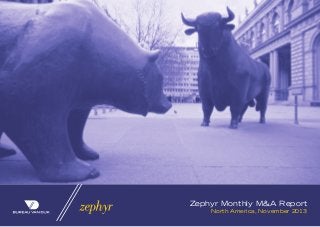 Zephyr Monthly M&A Report
North America, November 2013

 