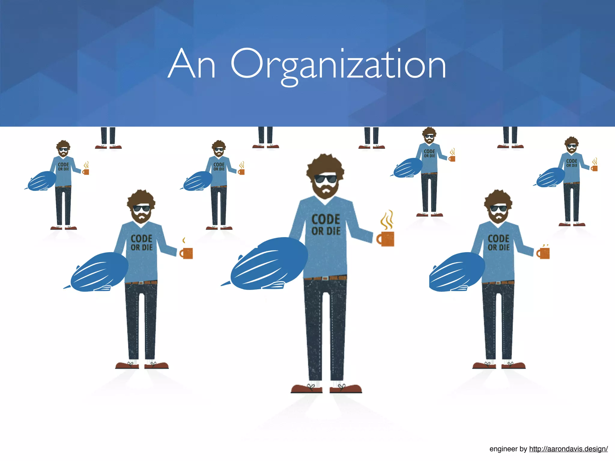 An Organization engineer by http://aarondavis.design/ 