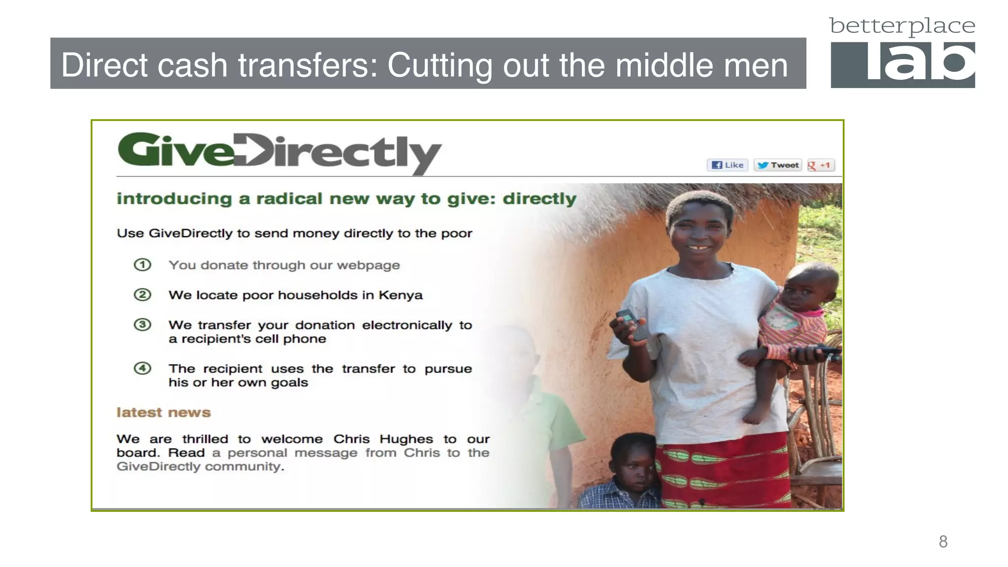 Direct cash transfers: Cutting out the middle men
7
 