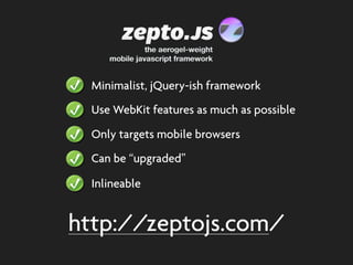 Zepto.js, a jQuery-compatible mobile JavaScript framework in 2K