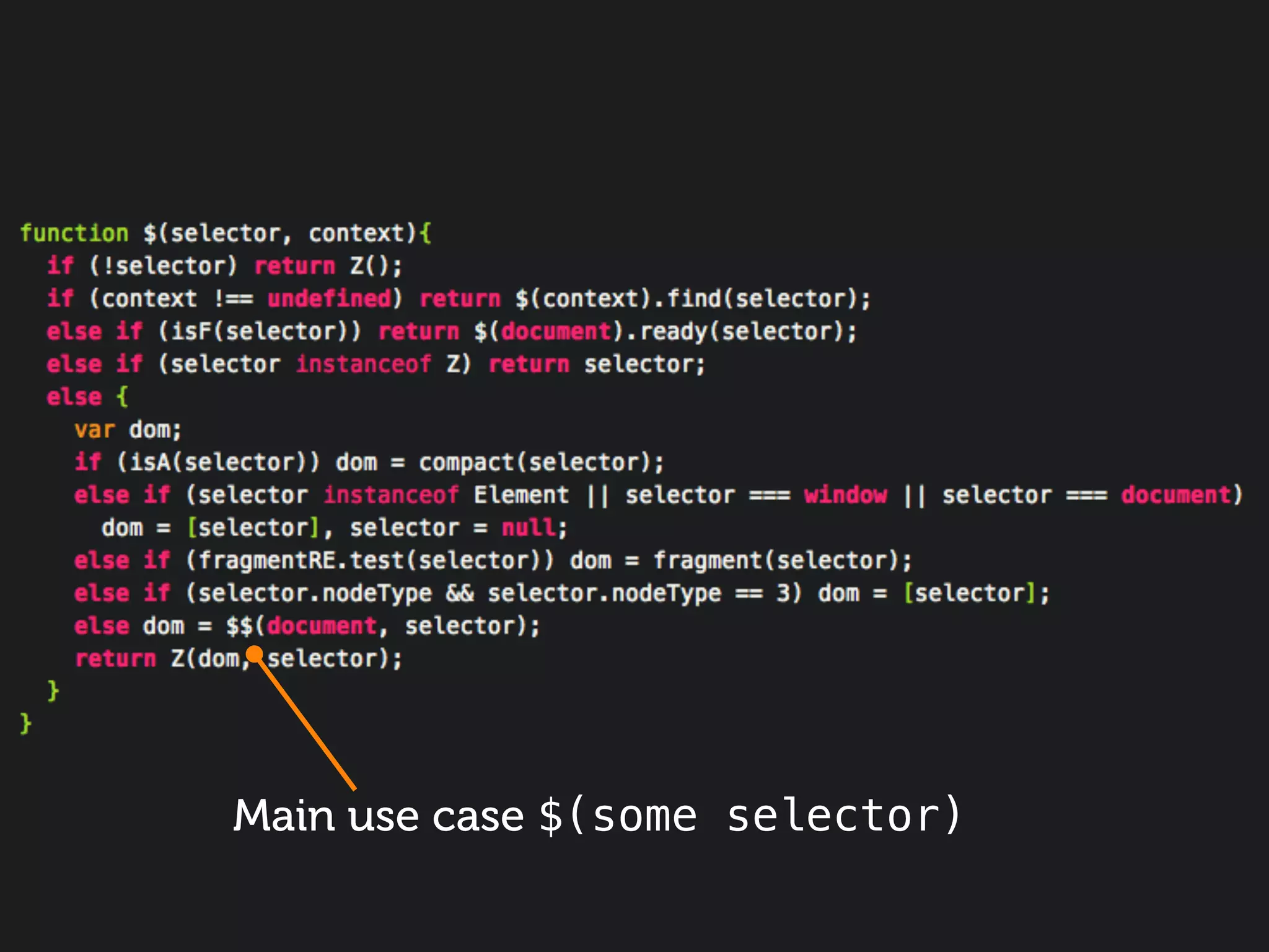 Main use case $(some selector)
 