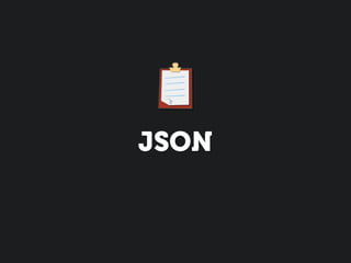 JSON
 