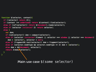 Main use case $(some selector)
 