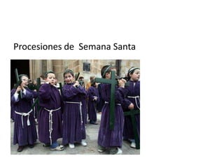 Procesiones de Semana Santa
 