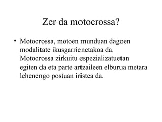 Zer da motocrossa? ,[object Object]