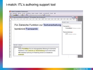i-match: ITL‘s authoring support tool




                                        zerfass@zaac.de
 