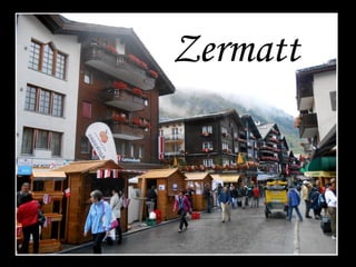 Zermatt
 