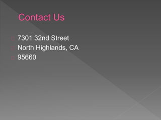 7301 32nd Street
North Highlands, CA
95660
 