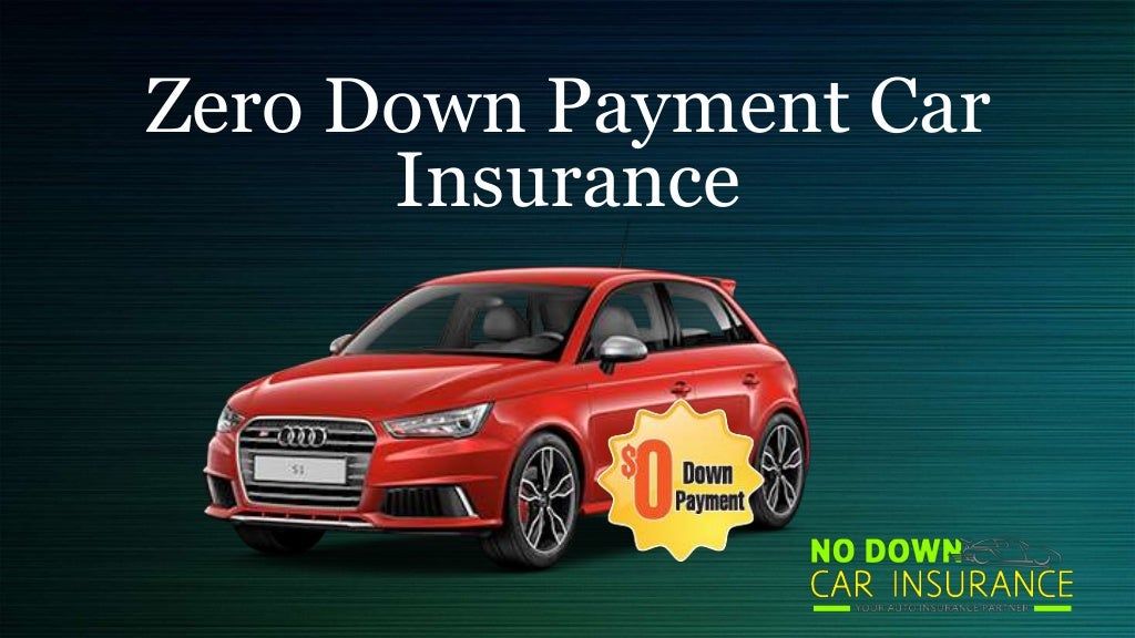 Things To Do While Applying For 0 Down Payment Auto Insurance