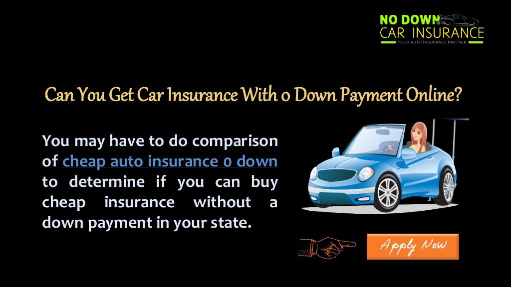 Things To Do While Applying For 0 Down Payment Auto Insurance