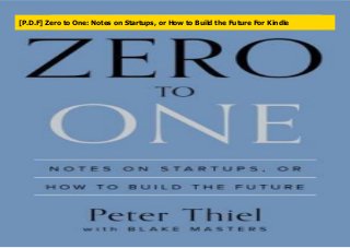 [P.D.F] Zero to One: Notes on Startups, or How to Build the Future For Kindle
 