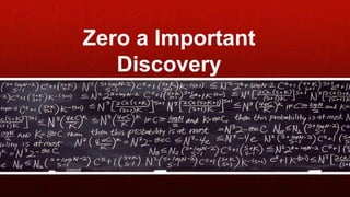 Zero a Important
Discovery
 