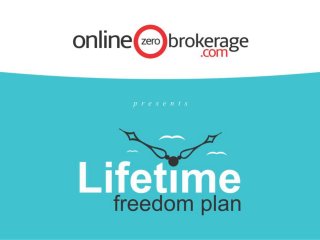 Zero brokerage  lifetime freedom plan