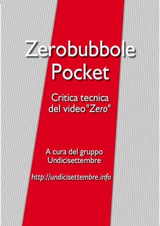 Zerobubbole Pocket – 1/40
 