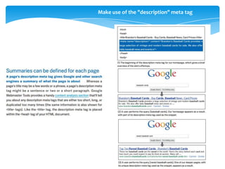 Make use of the "description" meta tag
 