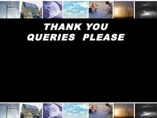 THANK YOU
QUERIES PLEASE
 