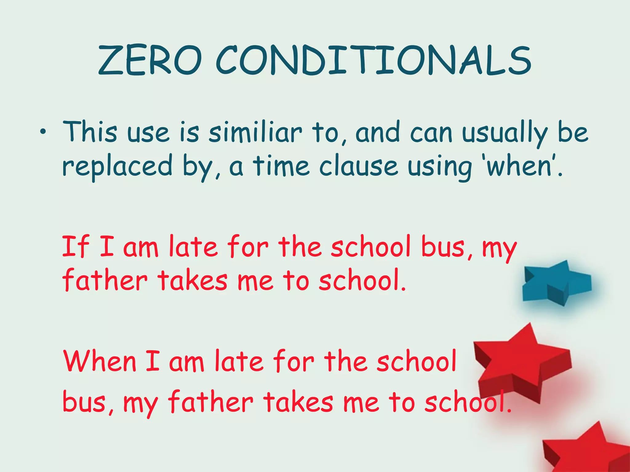 Zero conditionals, first conditionals and time clauses | PPT